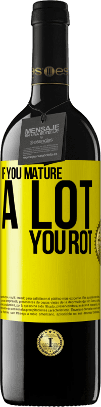 39,95 € | 红酒 RED版 MBE 预订 如果你成熟很多，你就烂了 黄色标签. 可自定义的标签 预订 12 个月 收成 2016 Tempranillo