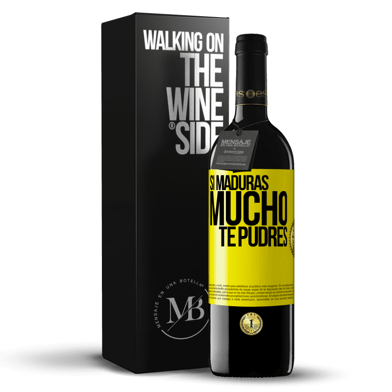 39,95 € Envío gratis | Vino Tinto Edición RED MBE Reserva Si maduras mucho te pudres Etiqueta Amarilla. Etiqueta personalizable Reserva 12 Meses Cosecha 2014 Tempranillo