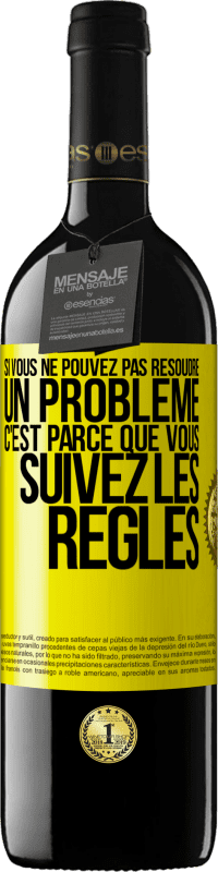 «Si vous ne pouvez pas résoudre un problème, c'est parce que vous suivez les règles» Édition RED MBE Réserve