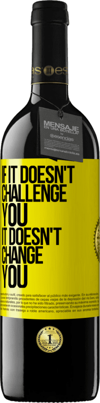 «それがあなたに挑戦しなければ、それはあなたを変えません» REDエディション MBE 予約する