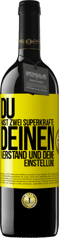 39,95 € Kostenloser Versand | Rotwein RED Ausgabe MBE Reserve Du hast zwei Superkräfte: deinen Verstand und deine Einstellung Gelbes Etikett. Anpassbares Etikett Reserve 12 Monate Ernte 2014 Tempranillo