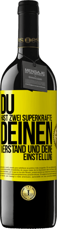 39,95 € Kostenloser Versand | Rotwein RED Ausgabe MBE Reserve Du hast zwei Superkräfte: deinen Verstand und deine Einstellung Gelbes Etikett. Anpassbares Etikett Reserve 12 Monate Ernte 2016 Tempranillo