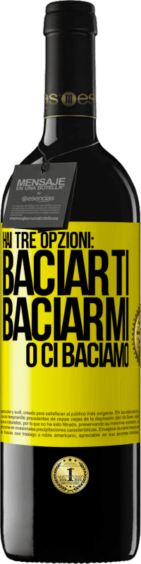 Spedizione Gratuita | Vino rosso Edizione RED MBE Riserva Hai tre opzioni: baciarti, baciarmi o ci baciamo Etichetta Gialla. Etichetta personalizzabile Riserva 12 Mesi Raccogliere 2014 Tempranillo