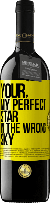 Free Shipping | Red Wine RED Edition MBE Reserve Your. My perfect star in the wrong sky Yellow Label. Customizable label Reserve 12 Months Harvest 2014 Tempranillo