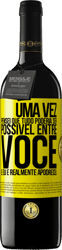 Envio grátis | Vinho tinto Edição RED MBE Reserva Uma vez pensei que tudo poderia ser possível entre você e eu. E realmente apodreceu Etiqueta Amarela. Etiqueta personalizável Reserva 12 Meses Colheita 2014 Tempranillo