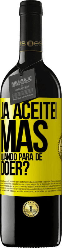 «Já aceitei, mas quando para de doer?» Edição RED MBE Reserva