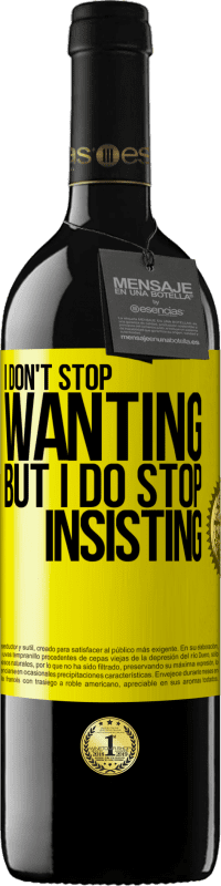 39,95 € | Красное вино Издание RED MBE Бронировать Я не перестаю хотеть, но перестаю настаивать Желтая этикетка. Настраиваемая этикетка Бронировать 12 Месяцы Урожай 2016 Tempranillo