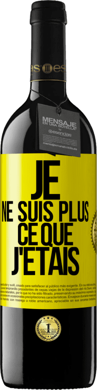 Envoi gratuit | Vin rouge Édition RED MBE Réserve Je ne suis plus ce que j'étais Étiquette Jaune. Étiquette personnalisable Réserve 12 Mois Récolte 2014 Tempranillo