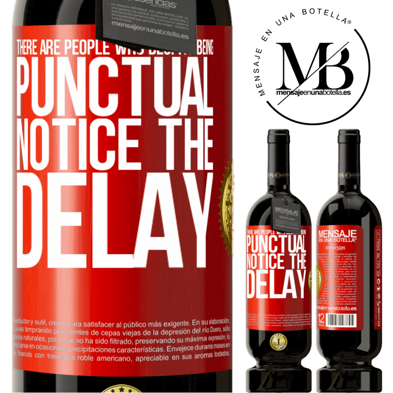 29,95 € Free Shipping | Red Wine Premium Edition MBS® Reserva There are people who, despite being punctual, notice the delay Red Label. Customizable label Reserva 12 Months Harvest 2014 Tempranillo