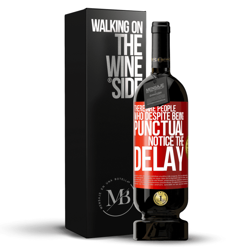 49,95 € Free Shipping | Red Wine Premium Edition MBS® Reserve There are people who, despite being punctual, notice the delay Red Label. Customizable label Reserve 12 Months Harvest 2015 Tempranillo