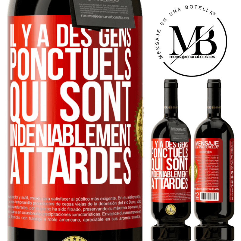 49,95 € Envoi gratuit | Vin rouge Édition Premium MBS® Réserve Il y a des gens ponctuels qui sont indéniablement attardés Étiquette Rouge. Étiquette personnalisable Réserve 12 Mois Récolte 2014 Tempranillo