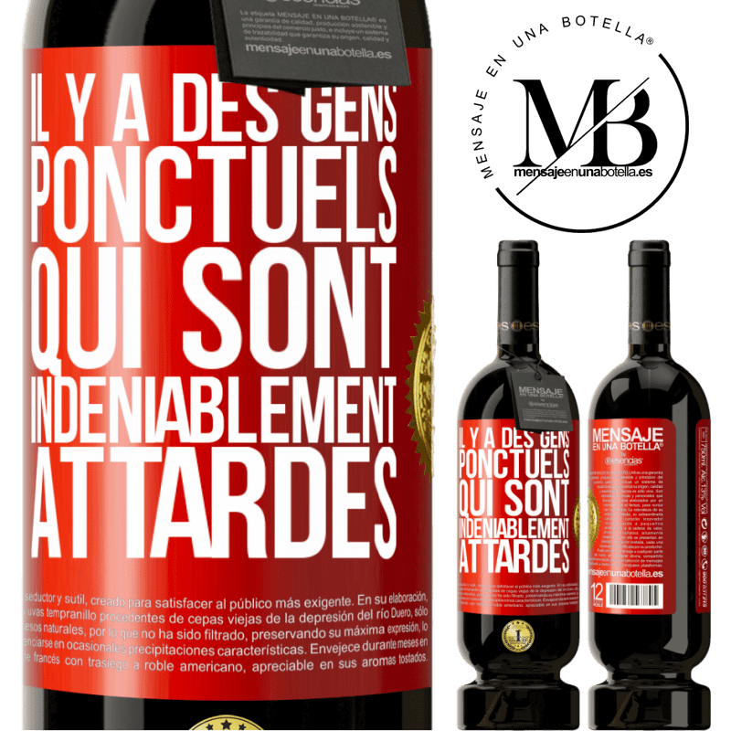 49,95 € Envoi gratuit | Vin rouge Édition Premium MBS® Réserve Il y a des gens ponctuels qui sont indéniablement attardés Étiquette Rouge. Étiquette personnalisable Réserve 12 Mois Récolte 2016 Tempranillo