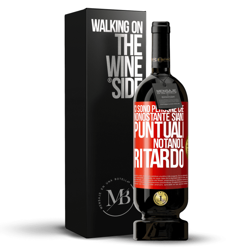 49,95 € Spedizione Gratuita | Vino rosso Edizione Premium MBS® Riserva Ci sono persone che, nonostante siano puntuali, notano il ritardo Etichetta Rossa. Etichetta personalizzabile Riserva 12 Mesi Raccogliere 2015 Tempranillo