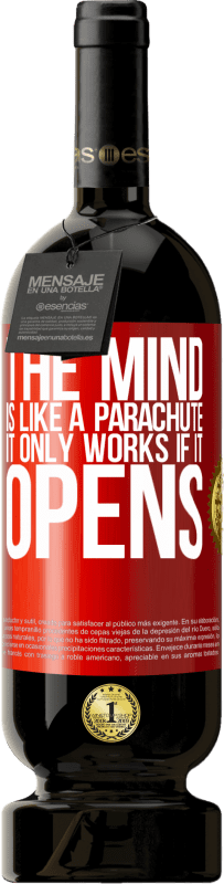 «The mind is like a parachute. It only works if it opens» Premium Edition MBS® Reserve