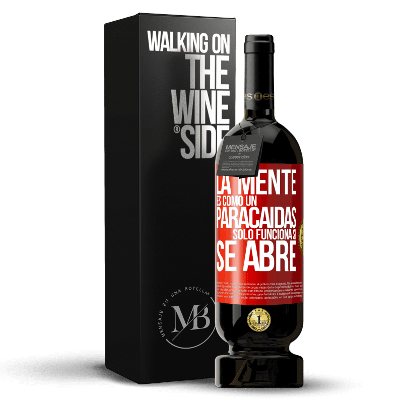 49,95 € Envío gratis | Vino Tinto Edición Premium MBS® Reserva La mente es como un paracaidas. Sólo funciona si se abre Etiqueta Roja. Etiqueta personalizable Reserva 12 Meses Cosecha 2015 Tempranillo