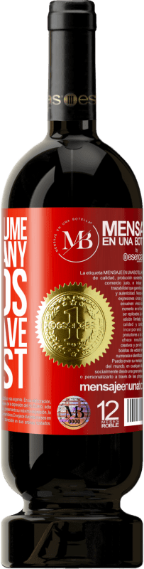 «I don't presume to have many friends, but to have the best» Premium Edition MBS® Reserva