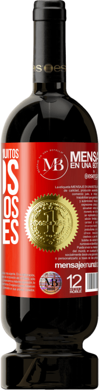 «Não pretendo ter muitos amigos, mas ter os melhores» Edição Premium MBS® Reserva