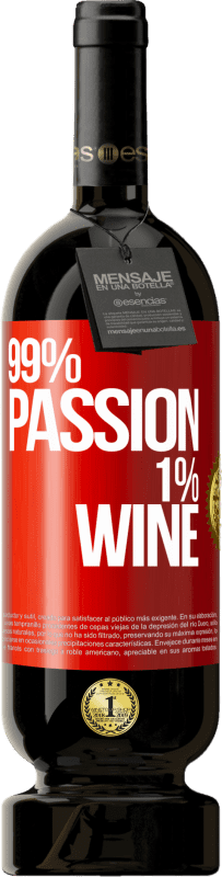 49,95 € 送料無料 | 赤ワイン プレミアム版 MBS® 予約する 99% passion, 1% wine 赤いタグ. カスタマイズ可能なラベル 予約する 12 月 収穫 2015 Tempranillo