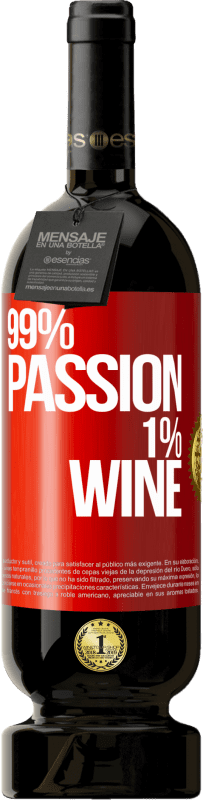 49,95 € Envio grátis | Vinho tinto Edição Premium MBS® Reserva 99% passion, 1% wine Etiqueta Vermelha. Etiqueta personalizável Reserva 12 Meses Colheita 2014 Tempranillo