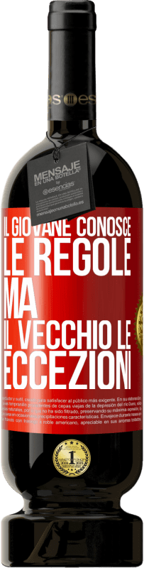 49,95 € | Vino rosso Edizione Premium MBS® Riserva Il giovane conosce le regole, ma il vecchio le eccezioni Etichetta Rossa. Etichetta personalizzabile Riserva 12 Mesi Raccogliere 2015 Tempranillo