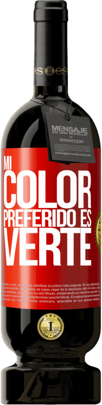 49,95 € | Vino rosso Edizione Premium MBS® Riserva Mi color preferido es: verte Etichetta Rossa. Etichetta personalizzabile Riserva 12 Mesi Raccogliere 2015 Tempranillo