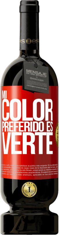 Envio grátis | Vinho tinto Edição Premium MBS® Reserva Mi color preferido es: verte Etiqueta Vermelha. Etiqueta personalizável Reserva 12 Meses Colheita 2014 Tempranillo