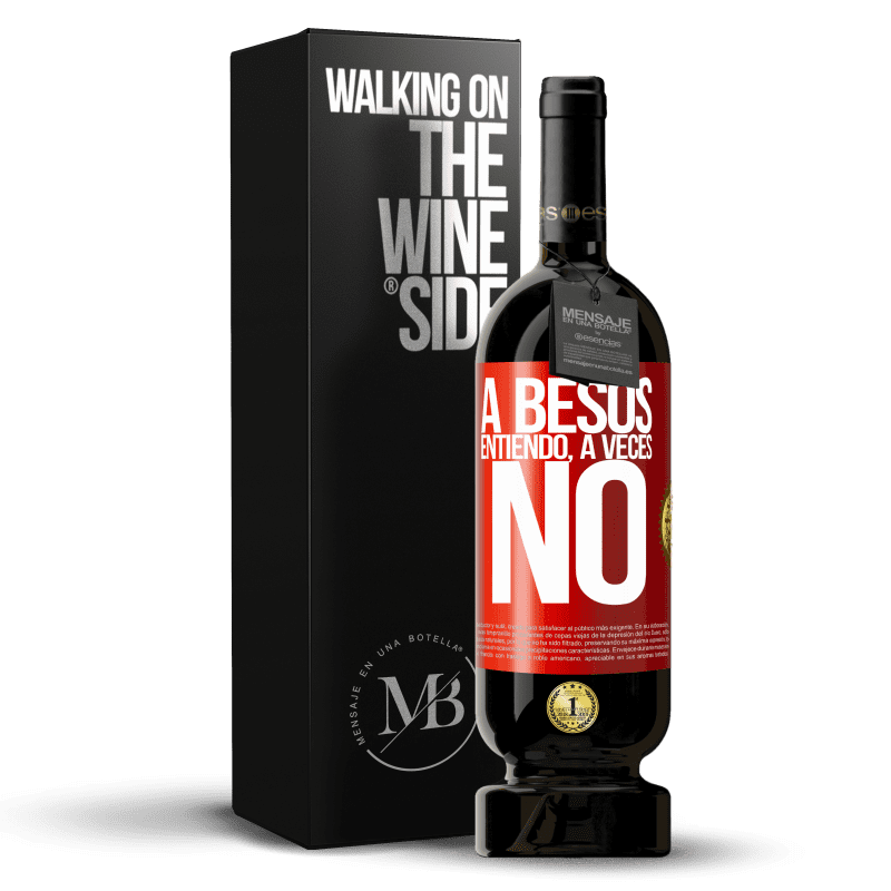 49,95 € Envío gratis | Vino Tinto Edición Premium MBS® Reserva A besos entiendo, a veces no Etiqueta Roja. Etiqueta personalizable Reserva 12 Meses Cosecha 2015 Tempranillo