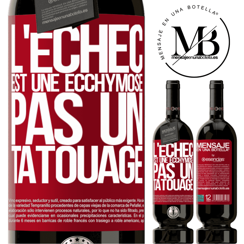 «L'échec est un hématome, pas un tatouage» Édition Premium MBS® Réserve