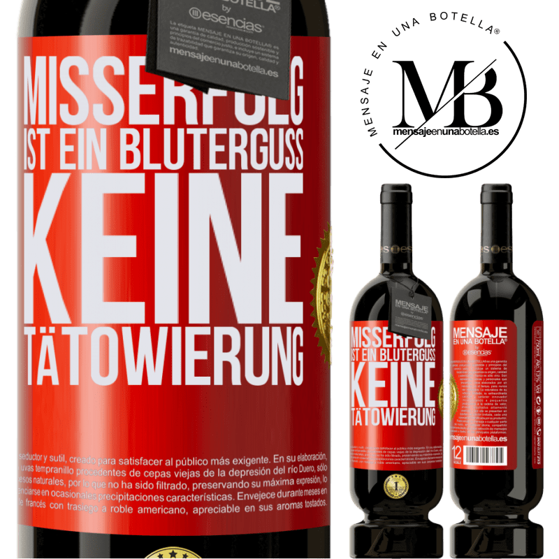49,95 € Kostenloser Versand | Rotwein Premium Ausgabe MBS® Reserve Scheitern ist ein Bluterguss, keine Tätowierung Rote Markierung. Anpassbares Etikett Reserve 12 Monate Ernte 2016 Tempranillo