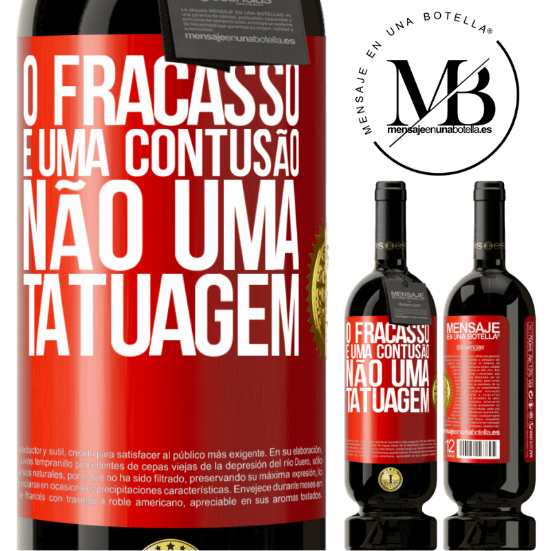 49,95 € Envio grátis | Vinho tinto Edição Premium MBS® Reserva O fracasso é uma contusão, não uma tatuagem Etiqueta Vermelha. Etiqueta personalizável Reserva 12 Meses Colheita 2016 Tempranillo