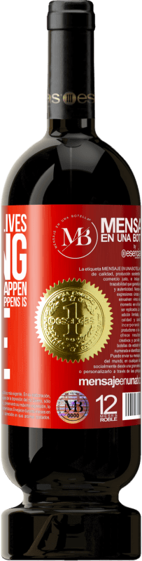 «We spend our lives waiting for something to happen, and the only thing that happens is life» Premium Edition MBS® Reserva