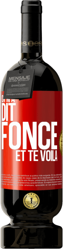 49,95 € Envoi gratuit | Vin rouge Édition Premium MBS® Réserve On m'a dit fonce et te voilà Étiquette Rouge. Étiquette personnalisable Réserve 12 Mois Récolte 2016 Tempranillo