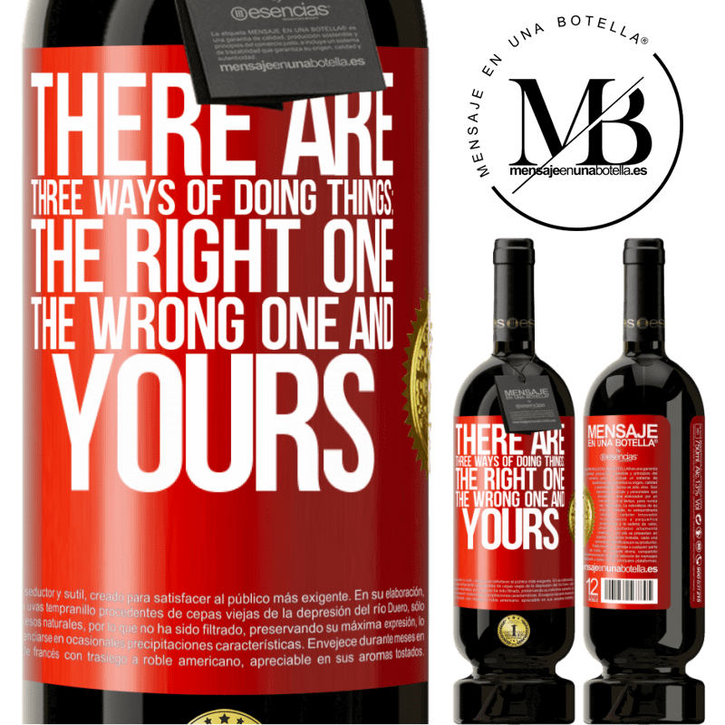 49,95 € Free Shipping | Red Wine Premium Edition MBS® Reserve There are three ways of doing things: the right one, the wrong one and yours Red Label. Customizable label Reserve 12 Months Harvest 2014 Tempranillo