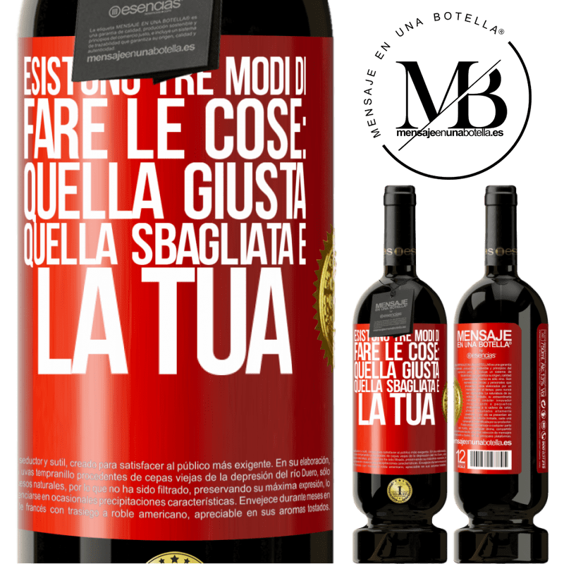 49,95 € Spedizione Gratuita | Vino rosso Edizione Premium MBS® Riserva Esistono tre modi di fare le cose: quella giusta, quella sbagliata e la tua Etichetta Rossa. Etichetta personalizzabile Riserva 12 Mesi Raccogliere 2016 Tempranillo