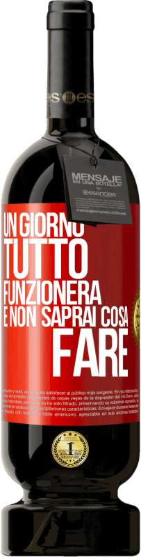 49,95 € Spedizione Gratuita | Vino rosso Edizione Premium MBS® Riserva Un giorno tutto funzionerà e non saprai cosa fare Etichetta Rossa. Etichetta personalizzabile Riserva 12 Mesi Raccogliere 2015 Tempranillo