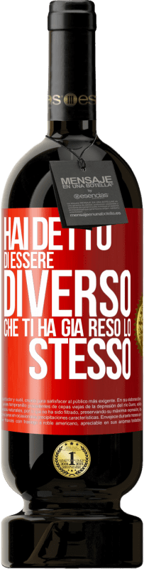 49,95 € Spedizione Gratuita | Vino rosso Edizione Premium MBS® Riserva Hai detto di essere diverso, che ti ha già reso lo stesso Etichetta Rossa. Etichetta personalizzabile Riserva 12 Mesi Raccogliere 2016 Tempranillo