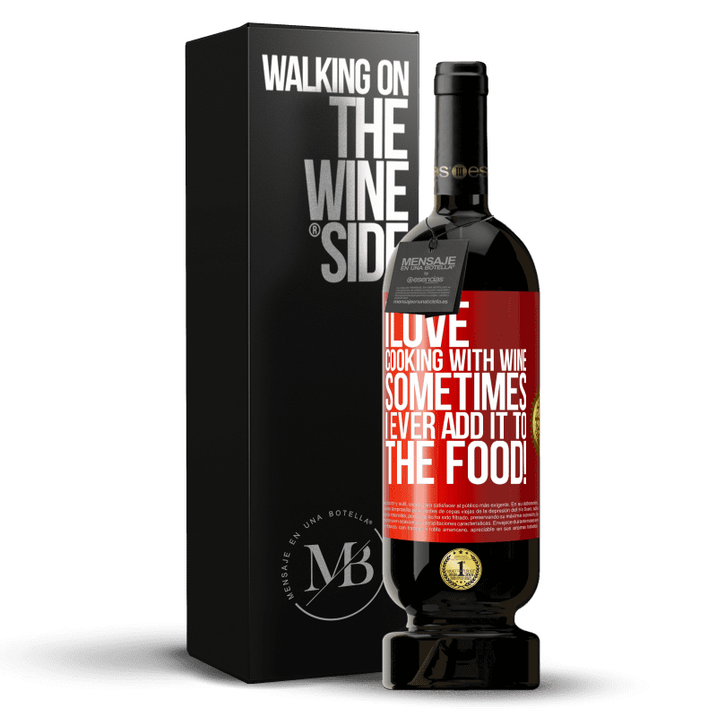 49,95 € Free Shipping | Red Wine Premium Edition MBS® Reserve I love cooking with wine. Sometimes I ever add it to the food! Red Label. Customizable label Reserve 12 Months Harvest 2014 Tempranillo
