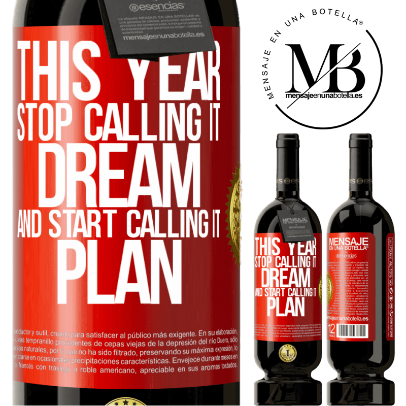 49,95 € Free Shipping | Red Wine Premium Edition MBS® Reserve This year stop calling it dream and start calling it plan Red Label. Customizable label Reserve 12 Months Harvest 2015 Tempranillo