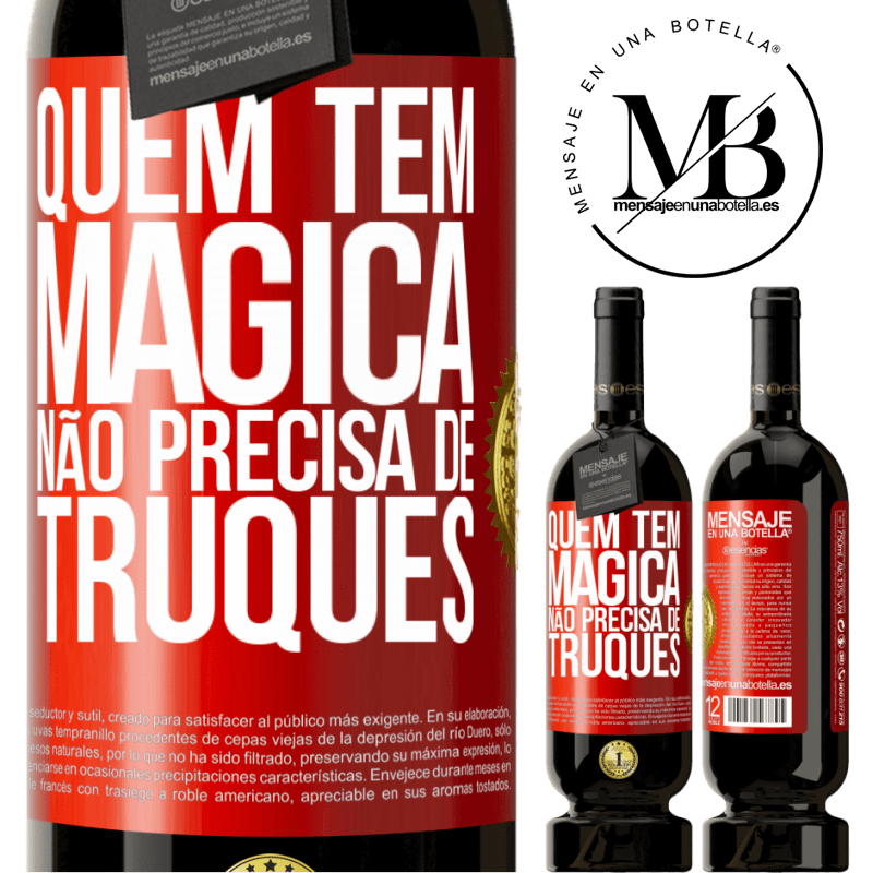 49,95 € Envio grátis | Vinho tinto Edição Premium MBS® Reserva Quem tem mágica não precisa de truques Etiqueta Vermelha. Etiqueta personalizável Reserva 12 Meses Colheita 2016 Tempranillo