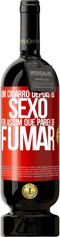49,95 € | Vinho tinto Edição Premium MBS® Reserva Um cigarro depois do sexo. Foi assim que parei de fumar Etiqueta Vermelha. Etiqueta personalizável Reserva 12 Meses Colheita 2016 Tempranillo