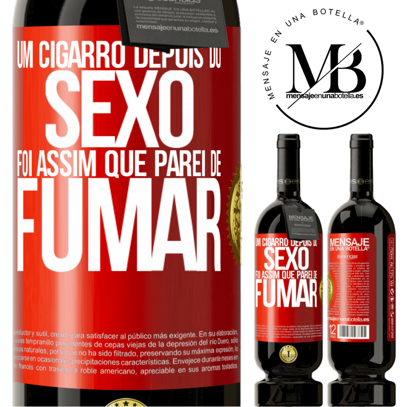49,95 € Envio grátis | Vinho tinto Edição Premium MBS® Reserva Um cigarro depois do sexo. Foi assim que parei de fumar Etiqueta Vermelha. Etiqueta personalizável Reserva 12 Meses Colheita 2016 Tempranillo
