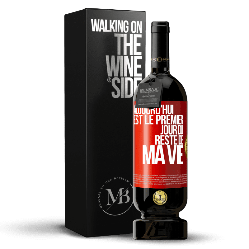 49,95 € Envoi gratuit | Vin rouge Édition Premium MBS® Réserve Aujourd'hui est le premier jour du reste de ma vie Étiquette Rouge. Étiquette personnalisable Réserve 12 Mois Récolte 2015 Tempranillo