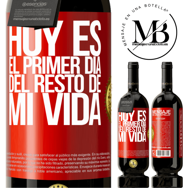 49,95 € Envío gratis | Vino Tinto Edición Premium MBS® Reserva Hoy es el primer día del resto de mi vida Etiqueta Roja. Etiqueta personalizable Reserva 12 Meses Cosecha 2014 Tempranillo