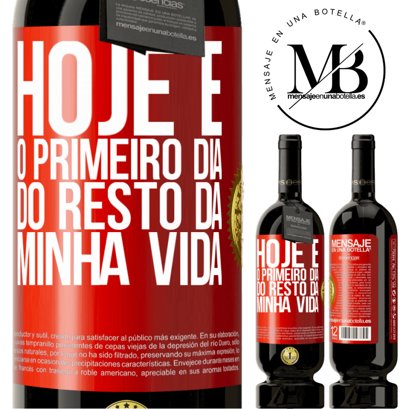 49,95 € Envio grátis | Vinho tinto Edição Premium MBS® Reserva Hoje é o primeiro dia do resto da minha vida Etiqueta Vermelha. Etiqueta personalizável Reserva 12 Meses Colheita 2016 Tempranillo