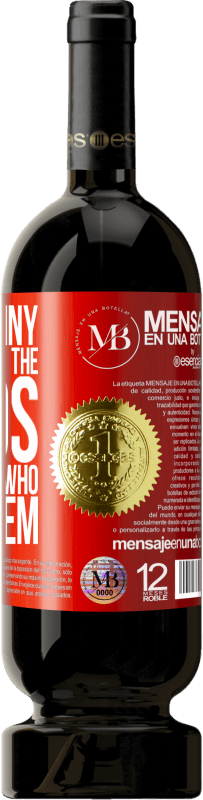 «It is destiny that shuffles the cards, but it is we who play them» Premium Edition MBS® Reserva