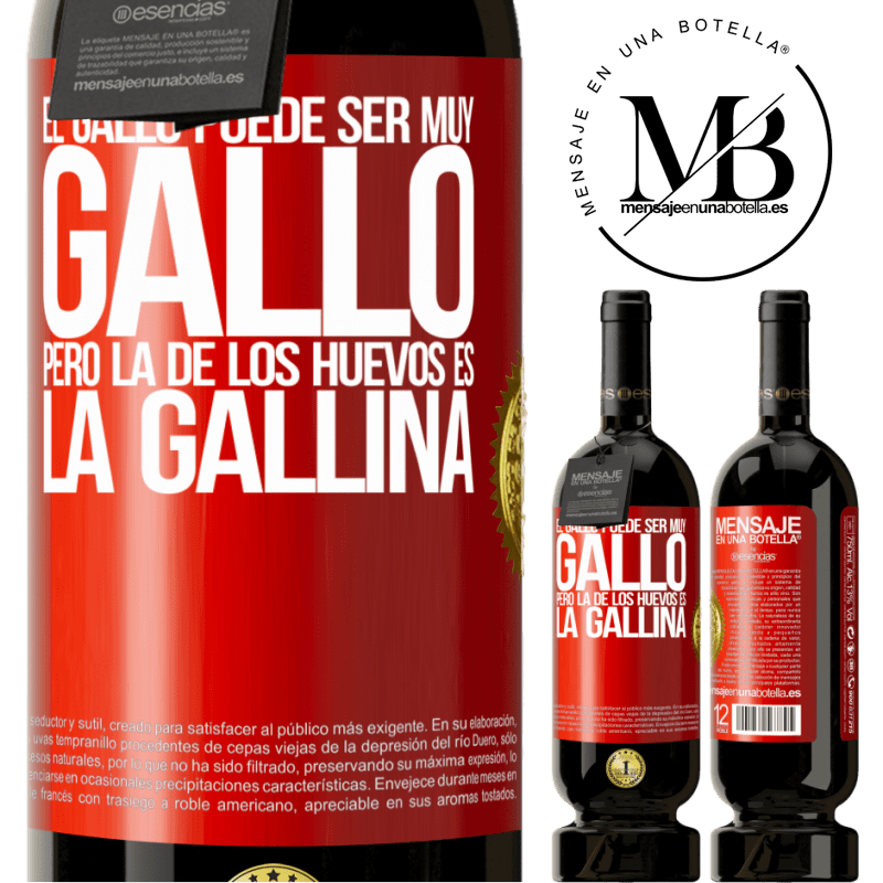 49,95 € Envío gratis | Vino Tinto Edición Premium MBS® Reserva El gallo puede ser muy gallo, pero la de los huevos es la gallina Etiqueta Roja. Etiqueta personalizable Reserva 12 Meses Cosecha 2015 Tempranillo