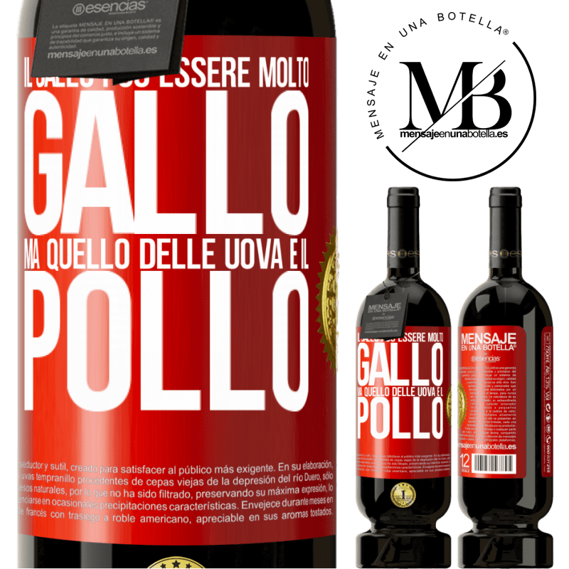 49,95 € Spedizione Gratuita | Vino rosso Edizione Premium MBS® Riserva Il gallo può essere molto gallo, ma quello delle uova è il pollo Etichetta Rossa. Etichetta personalizzabile Riserva 12 Mesi Raccogliere 2015 Tempranillo