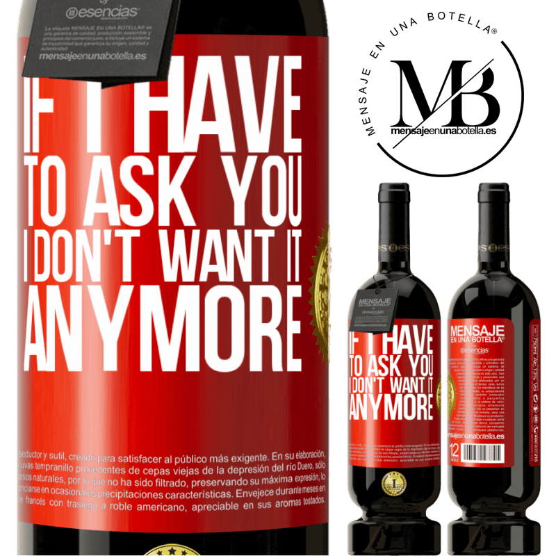 39,95 € Free Shipping | Red Wine Premium Edition MBS® Reserva If I have to ask you, I don't want it anymore Red Label. Customizable label Reserva 12 Months Harvest 2014 Tempranillo