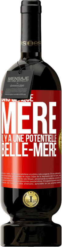49,95 € | Vin rouge Édition Premium MBS® Réserve Dans chaque mère il y a une potentielle belle-mère Étiquette Rouge. Étiquette personnalisable Réserve 12 Mois Récolte 2014 Tempranillo