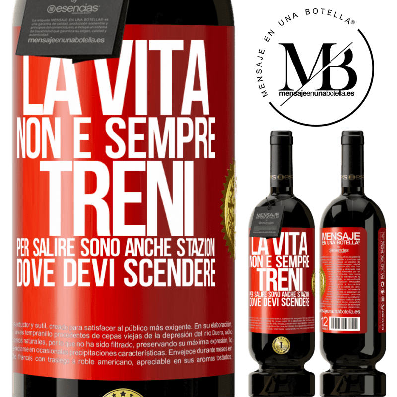 49,95 € Spedizione Gratuita | Vino rosso Edizione Premium MBS® Riserva La vita non è sempre treni per salire, sono anche stazioni dove devi scendere Etichetta Rossa. Etichetta personalizzabile Riserva 12 Mesi Raccogliere 2015 Tempranillo